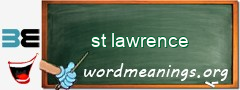 WordMeaning blackboard for st lawrence